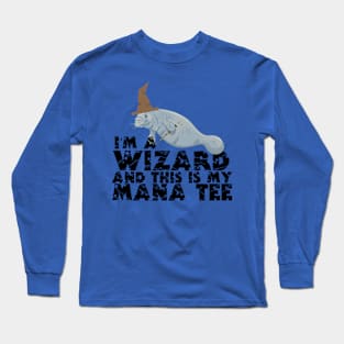 I'm a Wizard! Long Sleeve T-Shirt